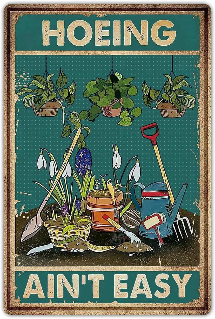Hoeing Ain't Easy Garden Sign